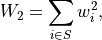 W_2 = \sum_{i \in S} w^2_i,
